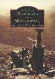 Railways and Waterways of the White Mountains